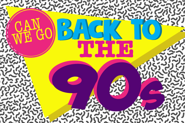 Can We Bring Back the 90’s